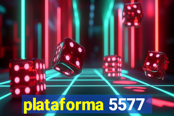 plataforma 5577